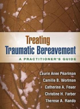 预订Treating Traumatic Bereavement:A Practitioner's Guide