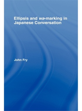 预订Ellipsis and wa-marking in Japanese Conversation[9780415967648]