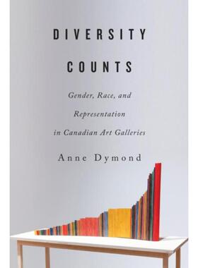 预订Diversity Counts:Gender, Race, and Representation in Canadian Art Galleries