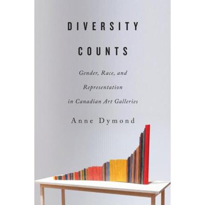 预订Diversity Counts:Gender, Race, and Representation in Canadian Art Galleries
