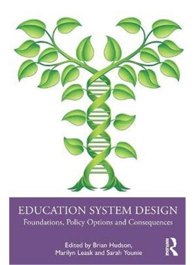 按需印刷不退不换Education System Design:Foundations, Policy Options and Consequences[9780367203771]