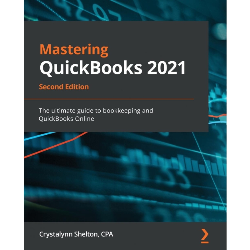 按需印刷Mastering QuickBooks 2021 - Second Edition[9781800204041]