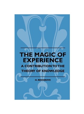 按需印刷The Magic Of Experience - A Contribution To The Theory Of Knowledge[9781444657937]