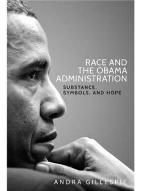 预订不退不换Race and the Obama Administration:Substance, Symbols, and Hope