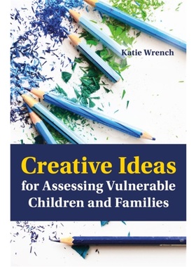 预订Creative Ideas for Assessing Vulnerable Children and Families