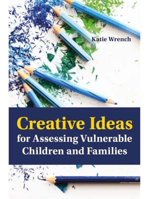 预订Creative Ideas for Assessing Vulnerable Children and Families