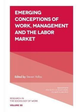 预订Emerging Conceptions of Work, Management and the Labor Market