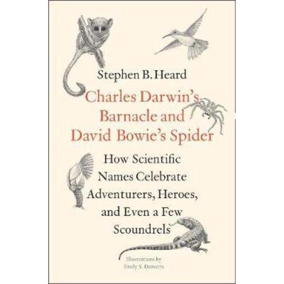 预订Charles Darwin's Barnacle and David Bowie's Spider:How Scientific Names Celebrate Adventurers, Heroes, and Even a Fe