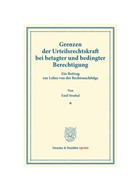 预订【德语】Grenzen der Urteilsrechtskraft bei betagter und bedingter Berechtigung.:Ein Beitrag zur Lehre von der Rechts