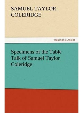 按需印刷Specimens of the Table Talk of Samuel Taylor Coleridge[9783842433755]