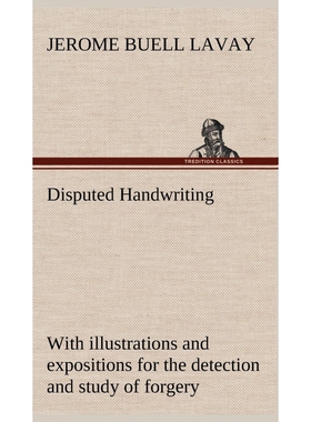 预订Disputed Handwriting An exhaustive, valuable, and comprehensive work upon one of the most important