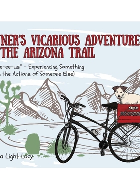 按需印刷Gunner's Vicarious Adventures on the Arizona Trail[9780996654487]