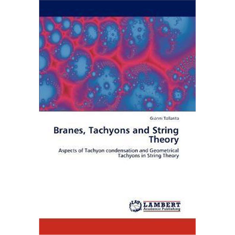 按需印刷不退不换Branes, Tachyons and String Theory[9783847306863]