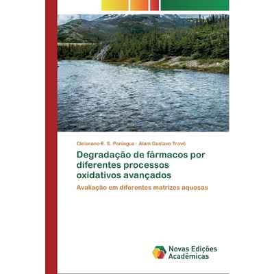 按需印刷POR Degrada??o de fármacos por diferentes processos oxidativos avan?ados[9783639616798]