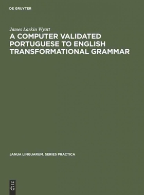 按需印刷DGYT A computer validated Portuguese to English transformational grammar[9783111001586]