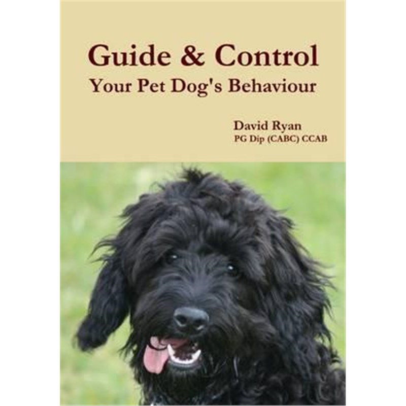 【按需印刷】Guide& Control Your Pet Dog's Behaviour-封面