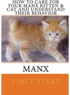 【按需印刷】 How to Care For Your Manx Kitten & Cat And Unde