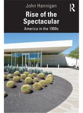按需印刷不退不换Rise of the Spectacular:America in the 1950s[9780367902803]