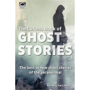 预订The Corona Book of Ghost Stories:The best in new short stories of the paranormal