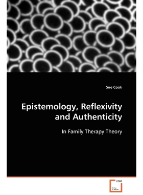 按需印刷Epistemology, Reflexivity and Authenticity[9783639112887]