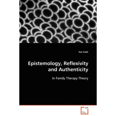 按需印刷Epistemology, Reflexivity and Authenticity[9783639112887]