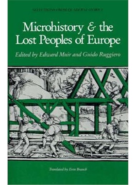 按需印刷不退不换Microhistory and the Lost Peoples of Europe:Selections from Quaderni Storici[9780801841835]