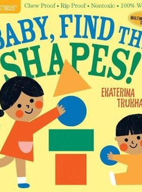 预订Indestructibles: Baby, Find the Shapes!:Chew Proof * Rip Proof * Nontoxic * 100% Washable (Book for Babies, Newborn