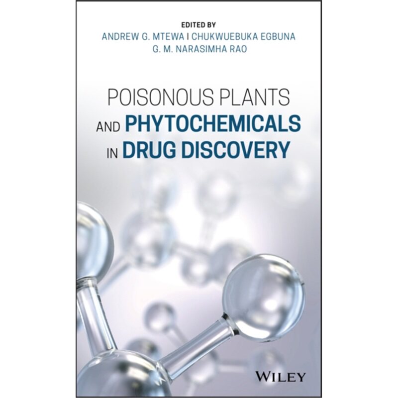 预订不退不换Poisonous Plants and Phytochemicals in Drug Discovery[9781119650232]