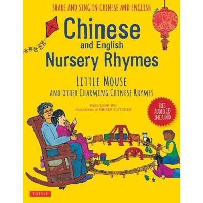 预订Chinese and English Nursery Rhymes:Little Mouse and Other Charming Chinese Rhymes