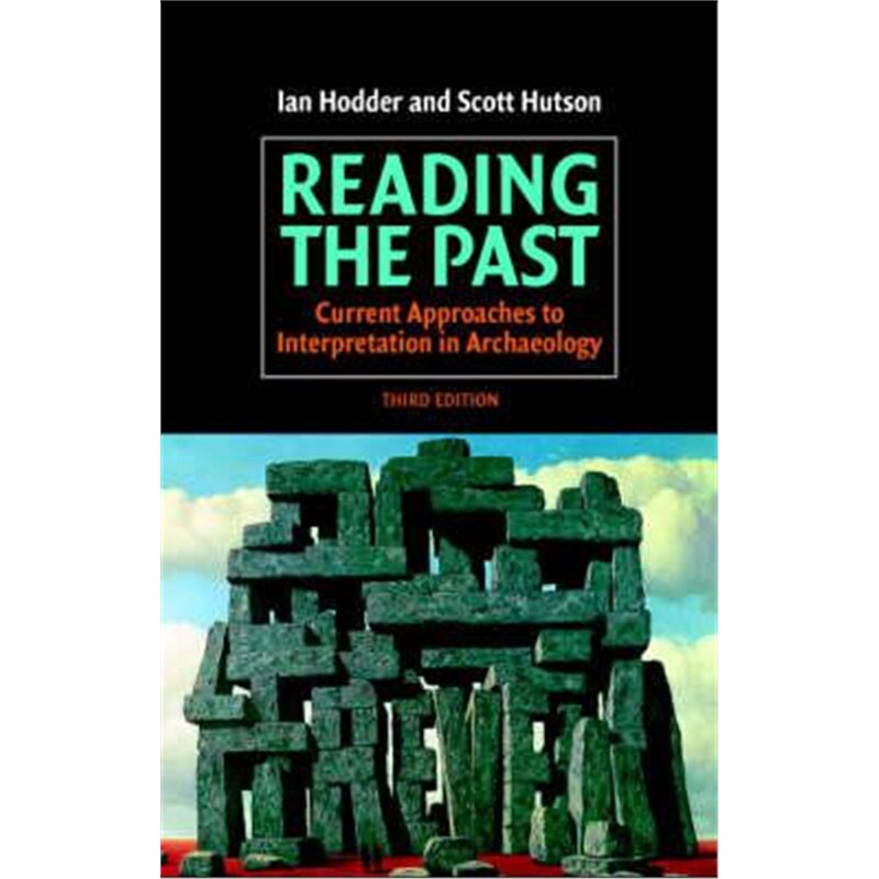 按需印刷不退不换Reading the Past:Current Approaches to Interpretation in Archaeology[9780521821322]