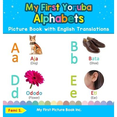 按需印刷不退不换  My First Yoruba Alphabets Picture Book with Englis