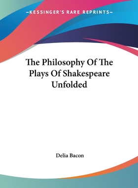 按需印刷不退不换The Philosophy Of The Plays Of Shakespeare Unfolded[9781419177255]