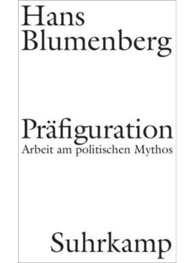 预订【德语】 Präfiguration:Arbeit am politischen Mythos