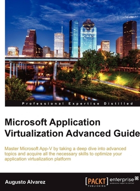 按需印刷Microsoft Application Virtualization Advanced Guide[9781849684484]
