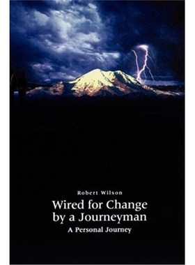 按需印刷Wired for Change by a Journeyman:A Personal Journey[9781403322920]