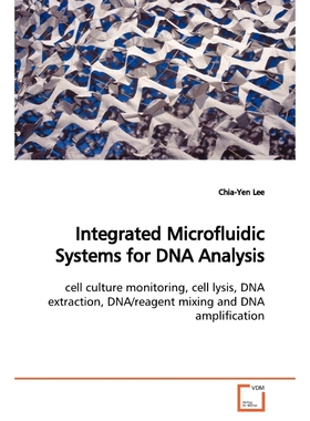 按需印刷Integrated Microfluidic Systems for DNA Analysis[9783639134049]