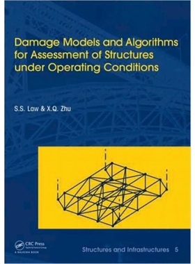 预订Damage Models and Algorithms for Assessment of Structures under Operating Condit[9780415421959]