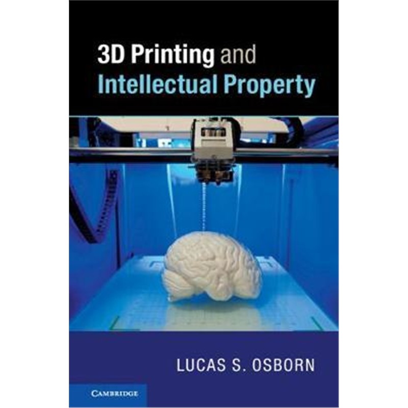 按需印刷不退不换3D Printing and Intellectual Property[9781107150775]