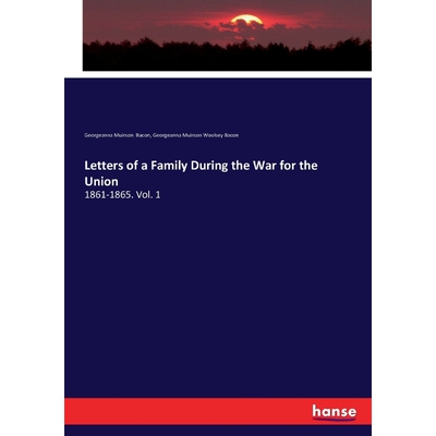 按需印刷不退不换Letters of a Family During the War for the Union[9783337135263]