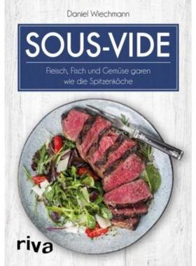预订【德语】 Sous-vide:Fleisch, Fisch und Gemüse garen wie die Spitzenköche