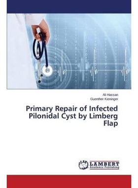 按需印刷Primary Repair of Infected Pilonidal Cyst by Limberg Flap[9783847335849]