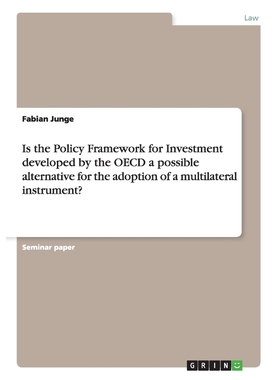 预订Is the Policy Framework for Investment developed by the OECD a possible alternative for the adoption