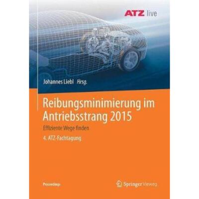 预订【德语】 Reibungsminimierung im Antriebsstrang 2015:Effiziente Wege finden     4. ATZ-Fachta