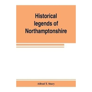 Northamptonshire 按需印刷Historical legends 9789353803742