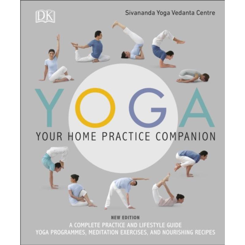 预订Yoga Your Home Practice Companion:A Complete Practice and Lifestyle Guide: Yoga Programmes, Meditation Exercises, an