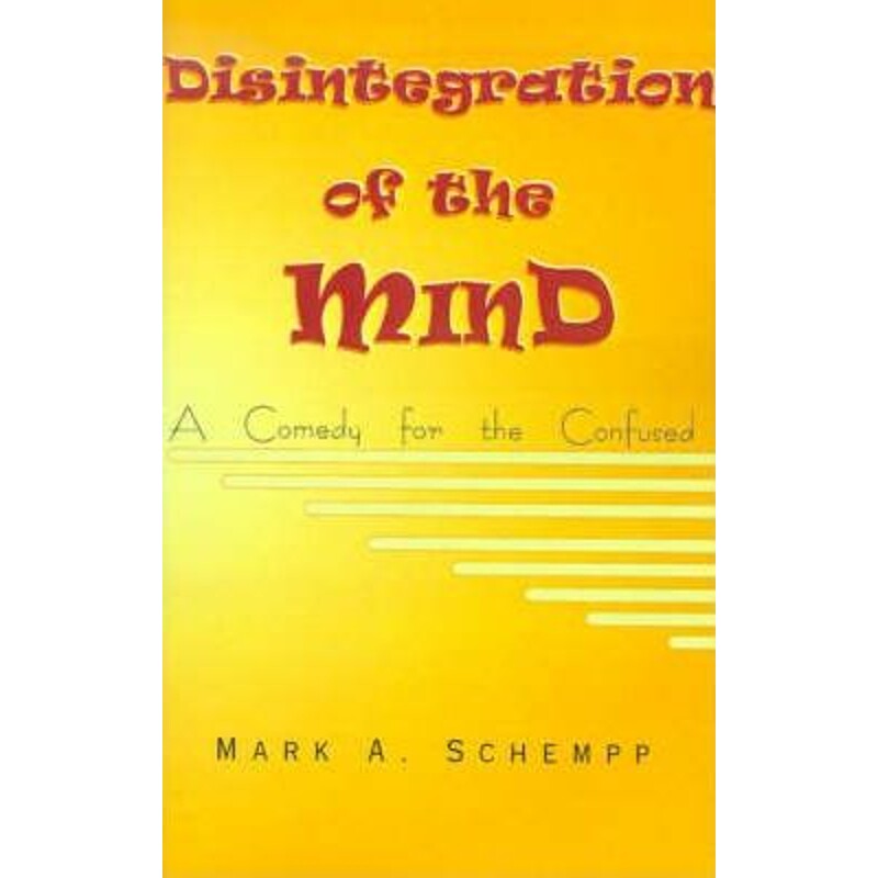 按需印刷不退不换Disintegration of the Mind:A Comedy for the Confused[9780738827377]