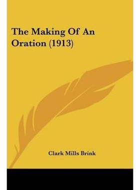 按需印刷The Making Of An Oration (1913)[9781104498597]
