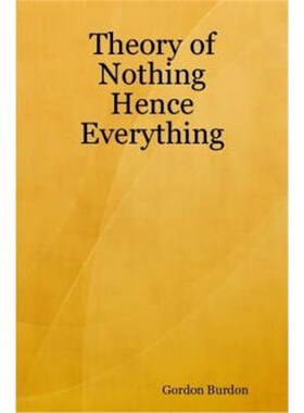 按需印刷不退不换Theory of Nothing - Hence Everything[9781435700055]