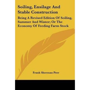 Ensilage Stable 按需印刷Soiling And Construction 9780548486207