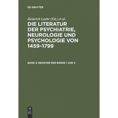 预订不退不换DEG Die Literatur der Psychiatrie, Neurologie und Psychologie von 1459 1799, Band 3, Register der B?